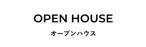 OPEN HOUSE